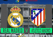 Prediksi Liga Spanyol: Real Madrid vs Atletico Madrid, Derby Besar Kota Madrid Beraroma Gengsi