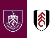 Update Terbaru Berita Tim Jelang Laga Burnley vs Fulham