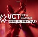 Riot Games Telah Mengumumkan Jadwal VCT OFF//SEASON