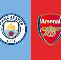 Kabar Terbaru Berita Tim Jelang Manchester City vs Arsenal