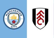 Kabar Terbaru Berita Tim Jelang Manchester City vs Fulham