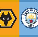 Kabar Terbaru Berita Tim Jelang Wolverhampton Wanderers vs Manchester City