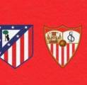 Kabar Terkini Skuat Atletico Madrid dan Sevilla Jelang Duel di Madrid