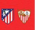 Kabar Terkini Skuat Atletico Madrid dan Sevilla Jelang Duel di Madrid